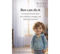 Ben can do it!: A book that helps you feel brave. It shows your strengths. It helps you believe in yourself.