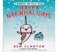 Ben Clanton HAPPY NARWHALIDAY_NARWHAL5 PB Paperback Book Ben Clanton Multicolor