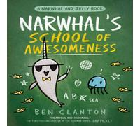 Ben Clanton Narwhal's School of Awesomeness Paperback Book Ben Clanton Multicolor