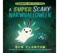 Ben Clanton SUPER SCARY NARWHALLOWEEN Paperback Book Ben Clanton Multicolor