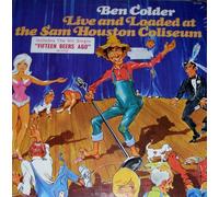 Ben Colder - "live and loaded at the sam houston coliseum" ben colder.lp record.