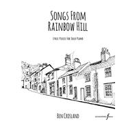 Ben Crosland: Songs from Rainbow Hill: Piano: Instrumental Album