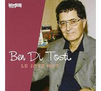 BEN DI TOSTI - LE HOT JAZZ