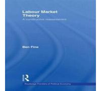Ben Fine Labour Market Theory: A Constructive Reassessment Paperback Book Ben Fine Multicolor