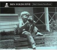Ben Folds Five - Dont Change Your Plans