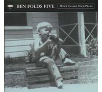 Ben Folds Five - Dont Change Your Plans