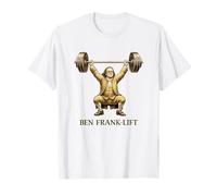 Ben Frank-Lift Funny Benjamin Franklin Weightlifting Pun T-Shirt
