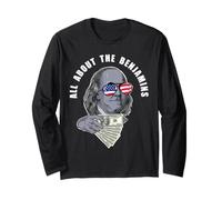 Ben Franklin Funny All About the Benjamins Long Sleeve T-Shirt