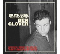 Ben Glover - Do We Burn The Boats?