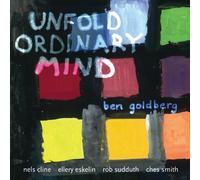Ben Goldberg - Unfold Ordinary Mind