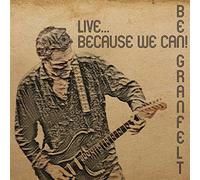 Ben Granfelt - Live - Because We Can! (LP) [VINYL]