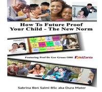 Ben Green How To Future Proof Your Child: The New Norm Paperback Book Ben Green Multicolor