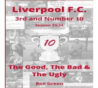 Ben Green Liverpool F.C. The Good, The Bad The Ugly: 3rd & Number 10: Ben Green Multicolor