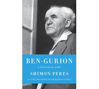 Ben-Gurion: A Political Life (Jewish Encounters Series)