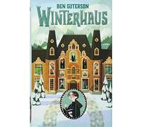 Ben Guterson Chloe Bristol Alexandra Ernst Winterhaus (Hardback)