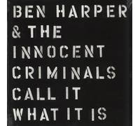 Harper,Ben and the Innocent Criminals - Call It What It Is [VINYL]