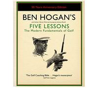 Ben Hogan's Five Lessons