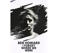 Ben Howard I Forget Where We Were A3 Album Print Poster Decor Wall Art
