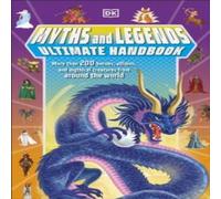 Ben Hubbard Myths & Legends Ultimate Handbook : More than 200 Heroes Ben Hubbard Multicolor