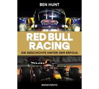 Ben Hunt Red Bull Racing: Die Geschichte hinter dem Erfolg (Hardback)