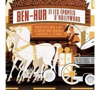 Ben-Hur et les epopees d'Hollywood - Ben-Hur et les epopees d'Hollywood