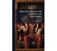 Ben-hur; Novela De La Época De Jesucristo