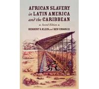 Ben III Vinson - African Slavery in Latin America and the Caribbean - - K555z