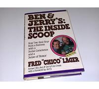 Ben & Jerry's: The Inside Scoop : How Two Real Guys Built a Business With a Social Conscience and a Sense of Humor