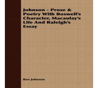 Ben Johnson Johnson - Prose Poetry With Boswell's Character, Macaulay's Life Ben Johnson Multicolor