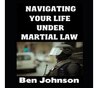 Ben Johnson Navigating Your Life Under Martial Law Paperback Book Ben Johnson Multicolor