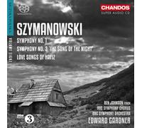 Ben Johnson - Szymanowski: Symphonies Nos. 1 & 3 /Love songs of Hafiz, Op 26