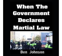 Ben Johnson When The Government Declares Martial Law Paperback Book Ben Johnson Multicolor