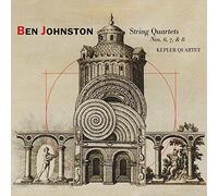 Ben Johnston: String Quartets Nos. 6, 7, & 8 by Kepler Quartet; Ben Johnston