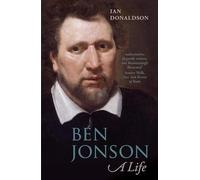 Ben Jonson: A Life
