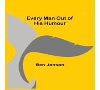 Ben Jonson Every Man out of His Humour Paperback Book Ben Jonson Multicolor