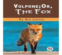 Ben Jonson Volpone; Or, The Fox Paperback Book Ben Jonson Multicolor