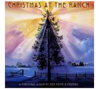 Ben Keith Friends - Christmas At The Ranch - New CD - O23z