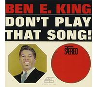 Ben King E - Don't Play That Song