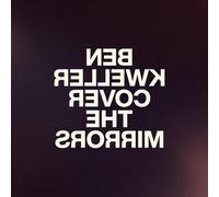 BEN KWELLER - COVER THE MIRRORS (CLEAR VINYL) [VINYL]