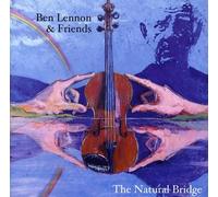 Ben Lennon & Friends - The Natural Bridge