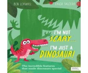 Ben Lerwill I'm Not Scary . . . I'm Just a Dinosaur Paperback Book Ben Lerwill Multicolor