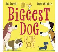 Ben Lerwill The Biggest Dog in the Book Paperback Ben Lerwill Multicolor