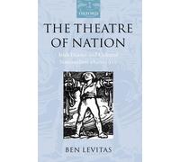 Ben Levitas The Theatre of Nation (Hardback) Oxford Historical Monographs