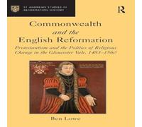 Ben Lowe Commonwealth & the English Reformation: Protestantism & the Ben Lowe Multicolor