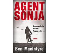 Ben Macintyre K Agent Sonja: Kommunistin, Mutter, Topspionin Vom un (Hardback)