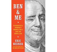 Ben & Me: In Search of a Founder's Formula for a Long and Useful Life