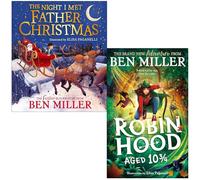 Ben Miller Collection 2 Books Set (The Night I Met Father Christmas & Robin Hood Aged 10 3/4)