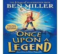 Ben Miller Once Upon a Legend : a blockbuster adventure from the author of Ben Miller Multicolor