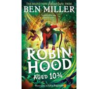 Ben Miller Robin Hood Aged 10 3/4 : The brand new adventure from the author Ben Miller Multicolor
