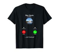 Ben Nevis is calling and I must go! Mountains Lover T-Shirt